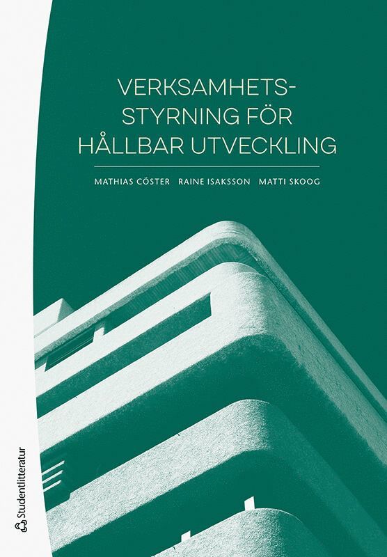 Mathias Cöster, Matti Skoog, Raine Isaksson - Verksamhetsstyrning för hållbar utveckling, Häftad