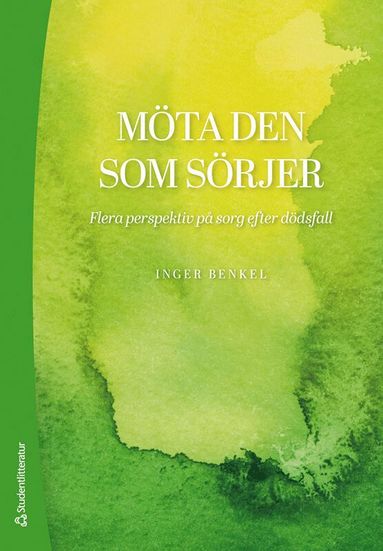 bokomslag Möta den som sörjer : flera perspektiv på sorg efter dödsfall