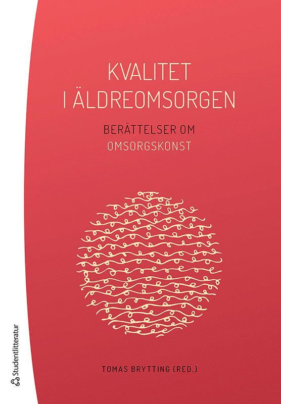 Kvalitet i äldreomsorgen - Berättelser om omsorgskonst 1