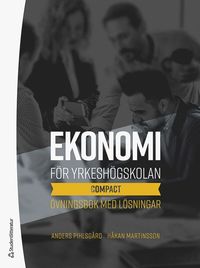 bokomslag Ekonomi för yrkeshögskolan : compact - övningsbok med lösningar