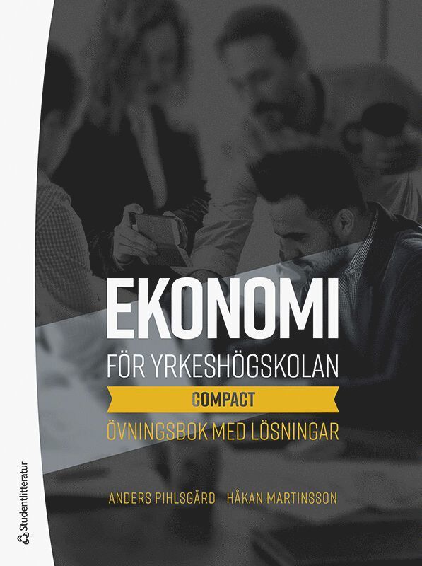 Ekonomi för yrkeshögskolan : compact - övningsbok med lösningar 1