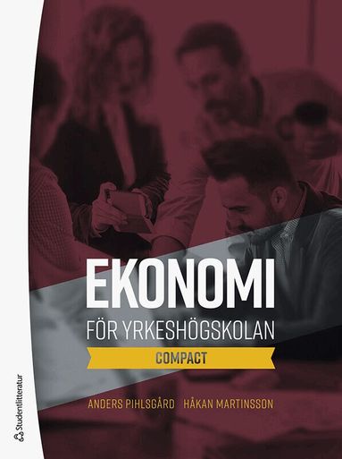 Anders Pihlsgård, Håkan Martinsson - Ekonomi för yrkeshögskolan : compact, Häftad
