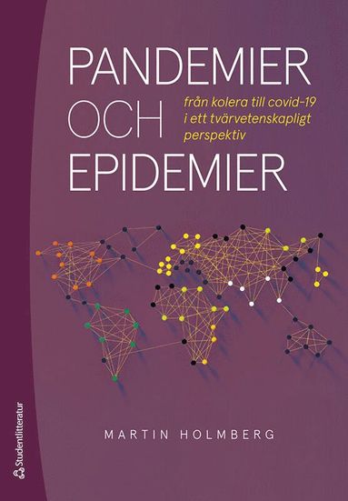 bokomslag Pandemier och epidemier : från kolera till covid-19 i ett tvärvetenskapligt perspektiv