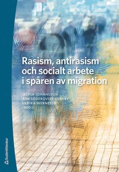 bokomslag Rasism, antirasism och socialt arbete i spåren av migration