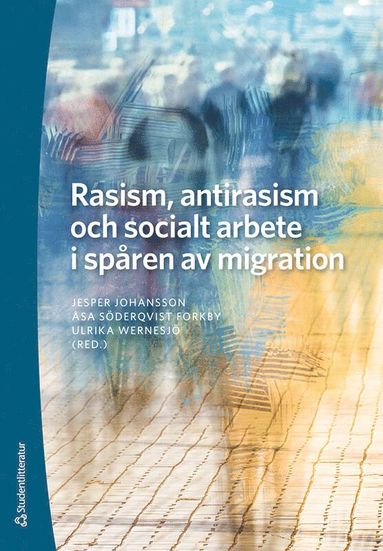 bokomslag Rasism, antirasism och socialt arbete i spåren av migration