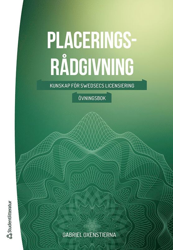 Gabriel Oxenstierna - Placeringsrådgivning : kunskap för swedsecs licensiering - övningsbok, Häftad
