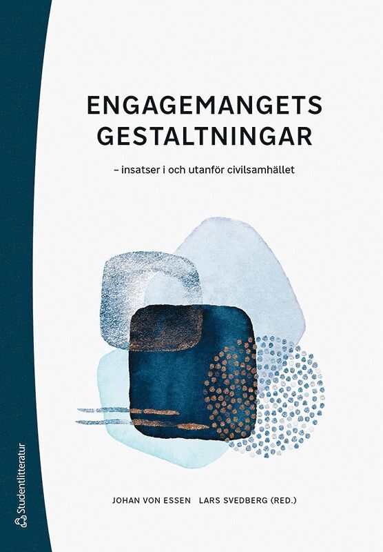 Engagemangets gestaltningar :  insatser i och utanför civilsamhället 1