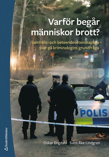 bokomslag Varför begår människor brott? : samhälls- och beteendevetenskapliga svar på kriminologins grundfråga