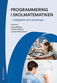 bokomslag Programmering i skolmatematiken - - möjligheter och utmaningar