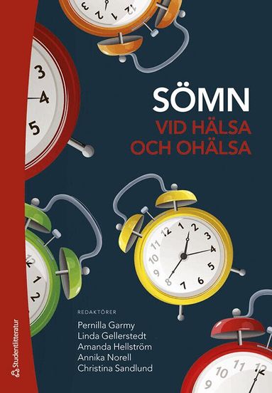 Pernilla Garmy, Linda Gellerstedt, Amanda Hellström, Annika Norell, Christina Sandlund, Charlotte Angelhoff, Birgitta Bondenius, Jan-Erik Broman, Katarina Danielsson, Rhiannon Djupdalen, Patricia Granzin, Arja Höglund, Siri Jakobsson Störe, Markus Jansson-Fröjmark, Anna Kjellsdotter, Frida Rångtell, Romana Stehlik, Jenny Theorell-Haglöw, Maria Tillfors, Martin Ulander, Jan Ulfberg, Pontus Wasling, Sofia Zwedberg - Sömn vid hälsa och ohälsa, Häftad