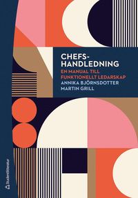 bokomslag Chefshandledning - En manual till funktionellt ledarskap