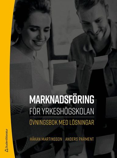 Håkan Martinsson, Anders Parment - Marknadsföring för yrkeshögskolan : övningsbok med lösningar, Häftad