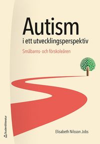 bokomslag Autism i ett utvecklingsperspektiv : småbarns- och förskoleåren