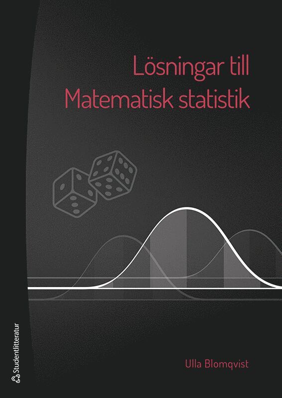 Lösningar till Matematisk statistik 1