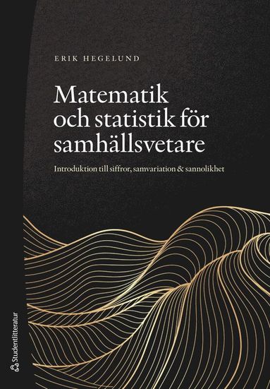 bokomslag Matematik och statistik för samhällsvetare : introduktion till siffror, samvariation & sannolikhet