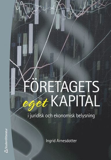 bokomslag Företagets eget kapital : i juridisk och ekonomisk belysning
