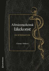 bokomslag Allmänmedicinsk läkekonst : en introduktion