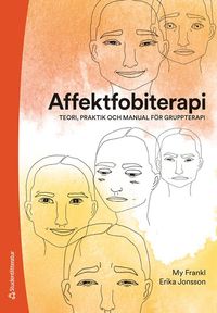 bokomslag Affektfobiterapi : teori, praktik och manual för gruppterapi
