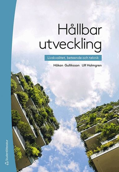 Håkan Gulliksson, Ulf Holmgren - Hållbar utveckling : livskvalitet, beteende och teknik, Häftad