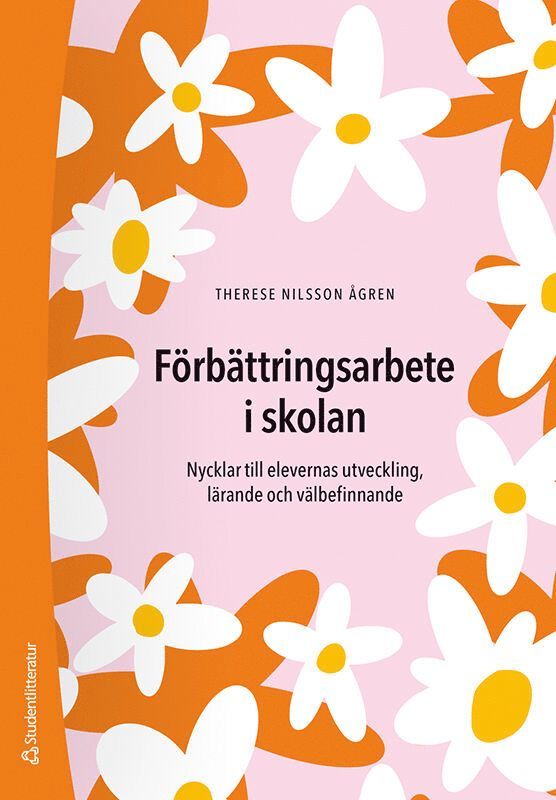 Förbättringsarbete i skolan - Nycklar till elevernas utveckling, lärande och välbefinnande 1