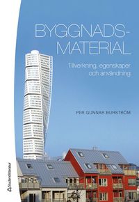 bokomslag Byggnadsmaterial : tillverkning, egenskaper och användning