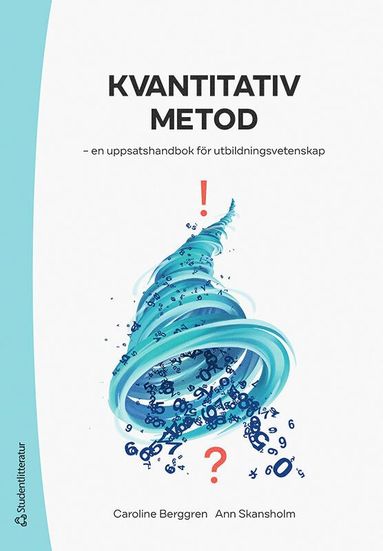 bokomslag Kvantitativ metod : en uppsatshandbok för utbildningsvetenskap