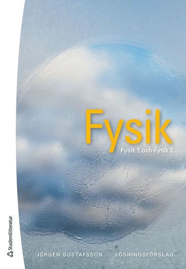 bokomslag Fysik - lösningsförslag - Fysik 1 och Fysik 2