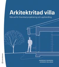bokomslag Arkitektritad villa - Manual för förenklad projektering och upphandling