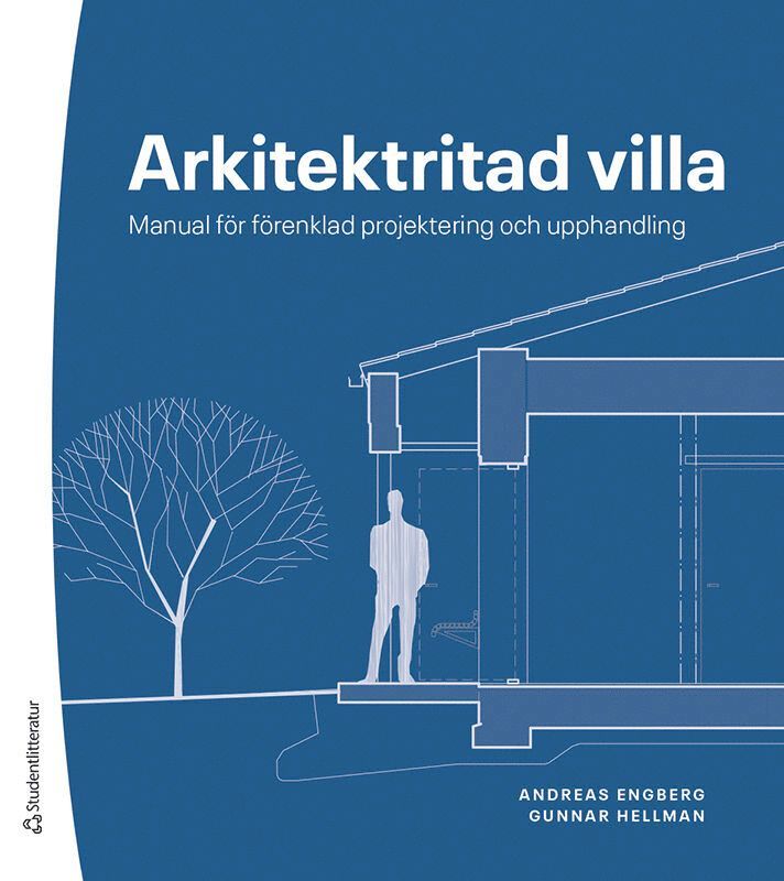 Andreas Engberg, Gunnar Hellman - Arkitektritad villa - Manual för förenklad projektering och upphandling, Häftad
