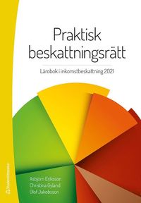 bokomslag Praktisk beskattningsrätt : lärobok i inkomstbeskattning 2021