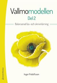 bokomslag Vallmomodellen : balanserad läs- och skrivinlärning. Del 2