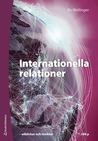 bokomslag Internationella relationer 100 p Elevpaket - Digitalt + Tryckt - - frågor, svar och arbetsuppgifter