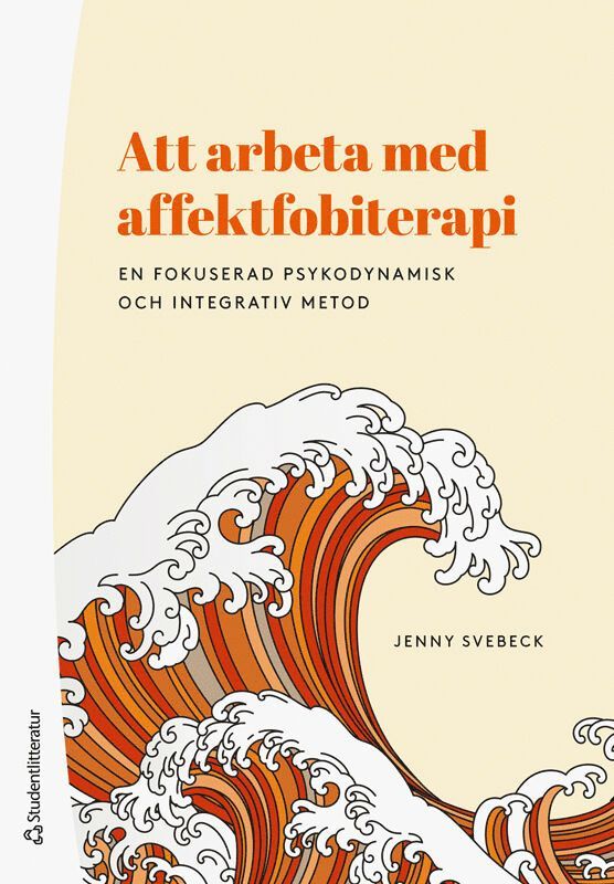 Att arbeta med affektfobiterapi - En fokuserad psykodynamisk och integrativ metod 1