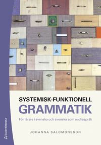 bokomslag Systemisk-funktionell grammatik : för lärare i svenska och svenska som andraspråk