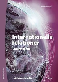 bokomslag Internationella relationer - Lärarpaket - Digitalt + Tryckt - - frågor svar och arbetsuppgifter