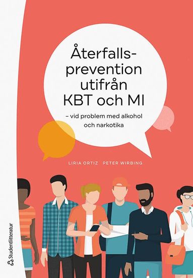 Liria Ortiz, Peter Wirbing - Återfallsprevention utifrån KBT och MI : vid problem med alkohol och narkotika, Häftad