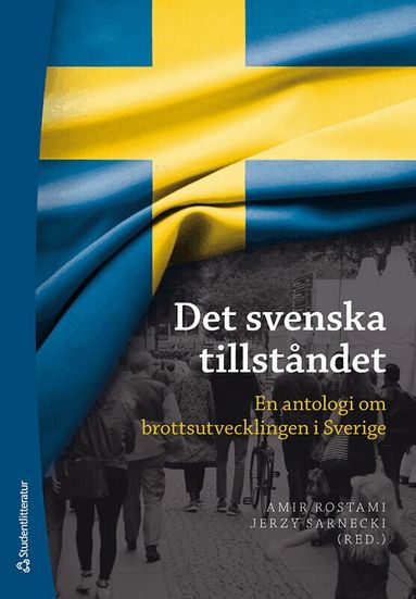 Amir Rostami, Jerzy Sarnecki, Ulf P. Arborelius, Amber L. Beckley, Shilan Caman, Martin Dahlberg, Mariana Dufort, Felipe Estrada Dörner, Manne Gerell, Mattias Günther, Stina Holmberg, Henrik Häggström, Johan Kardell, Heléne Lööw, Christer Mattsson, Hernan Mondani, Anders Nilsson, Ester Pollack, Magnus Ranstorp, Elham Rostami, Fredrik Sivertsson, Lars Westfelt - Det svenska tillståndet : en antologi om brottsutvecklingen i Sverige, Häftad