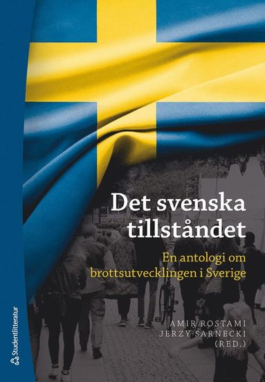bokomslag Det svenska tillståndet : en antologi om brottsutvecklingen i Sverige