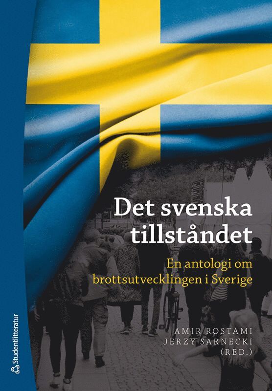 Det svenska tillståndet : en antologi om brottsutvecklingen i Sverige 1