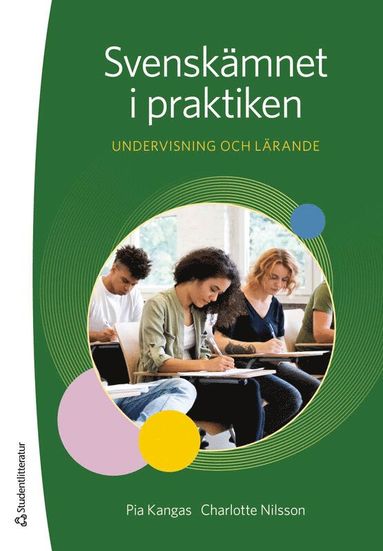 bokomslag Svenskämnet i praktiken - Undervisning och lärande
