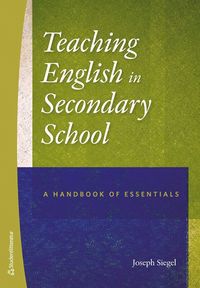 bokomslag Teaching english in secondary school : a handbook of essentials