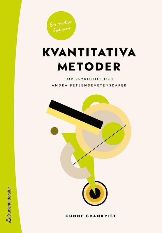 Gunne Grankvist - En andra bok om kvantitativa metoder - för psykologi och andra beteendevetenskaper, Häftad