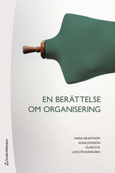 bokomslag En berättelse om organisering -