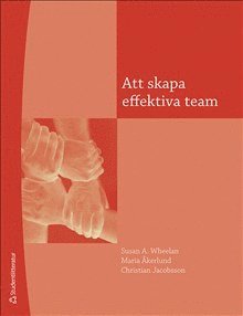 Att skapa effektiva team : en handledning för ledning och medlemmar 1