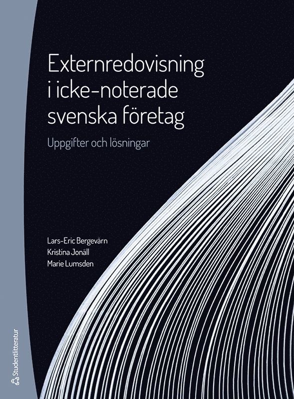 Lars-Eric Bergevärn, Kristina Jonäll, Marie Lumsden - Externredovisning i icke-noterade svenska företag - Uppgifter och lösningar, Häftad