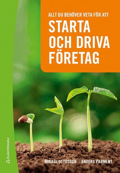 Mikael Ottosson, Anders Parment - Allt du behöver veta för att starta och driva företag, Häftad