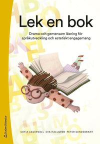 bokomslag Lek en bok - Drama och gemensam läsning för språkutveckling och estetiskt engagemang