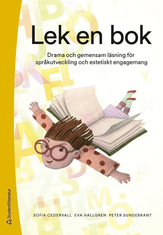 Lek en bok - Drama och gemensam läsning för språkutveckling och estetiskt engagemang 1