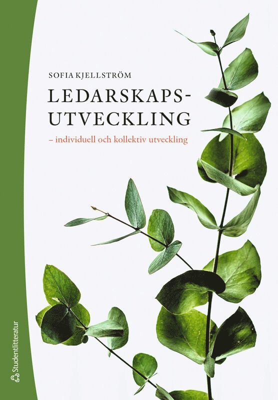 Sofia Kjellström - Ledarskapsutveckling : individuell och kollektiv utveckling, Häftad