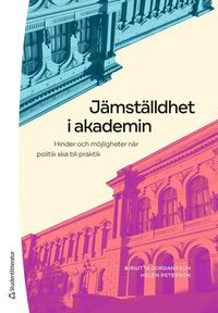 bokomslag Jämställdhet i akademin : hinder och möjligheter när politik ska bli praktik